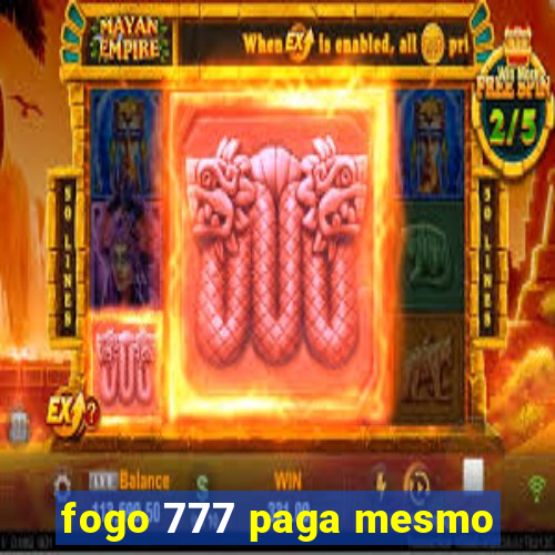 fogo 777 paga mesmo